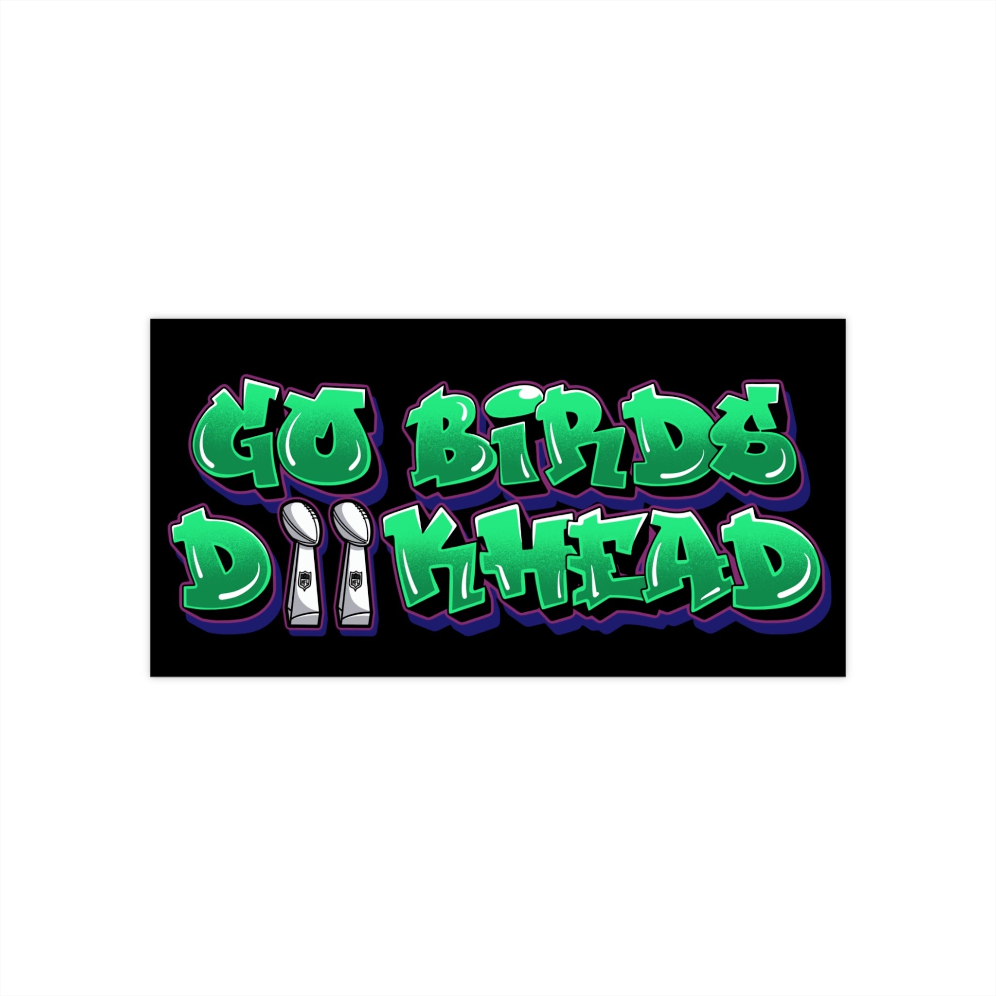 GO BIRDS D**KHEAD Bumper Sticker / Philly Eagles Fan Humorous Decal