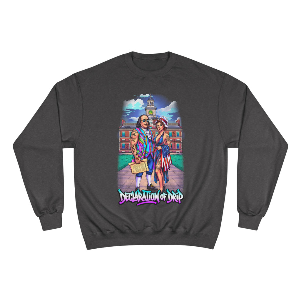 Champion Sweatshirt / "Declaration of Drip" Ben and Betsy Ivy League Campus Crewneck