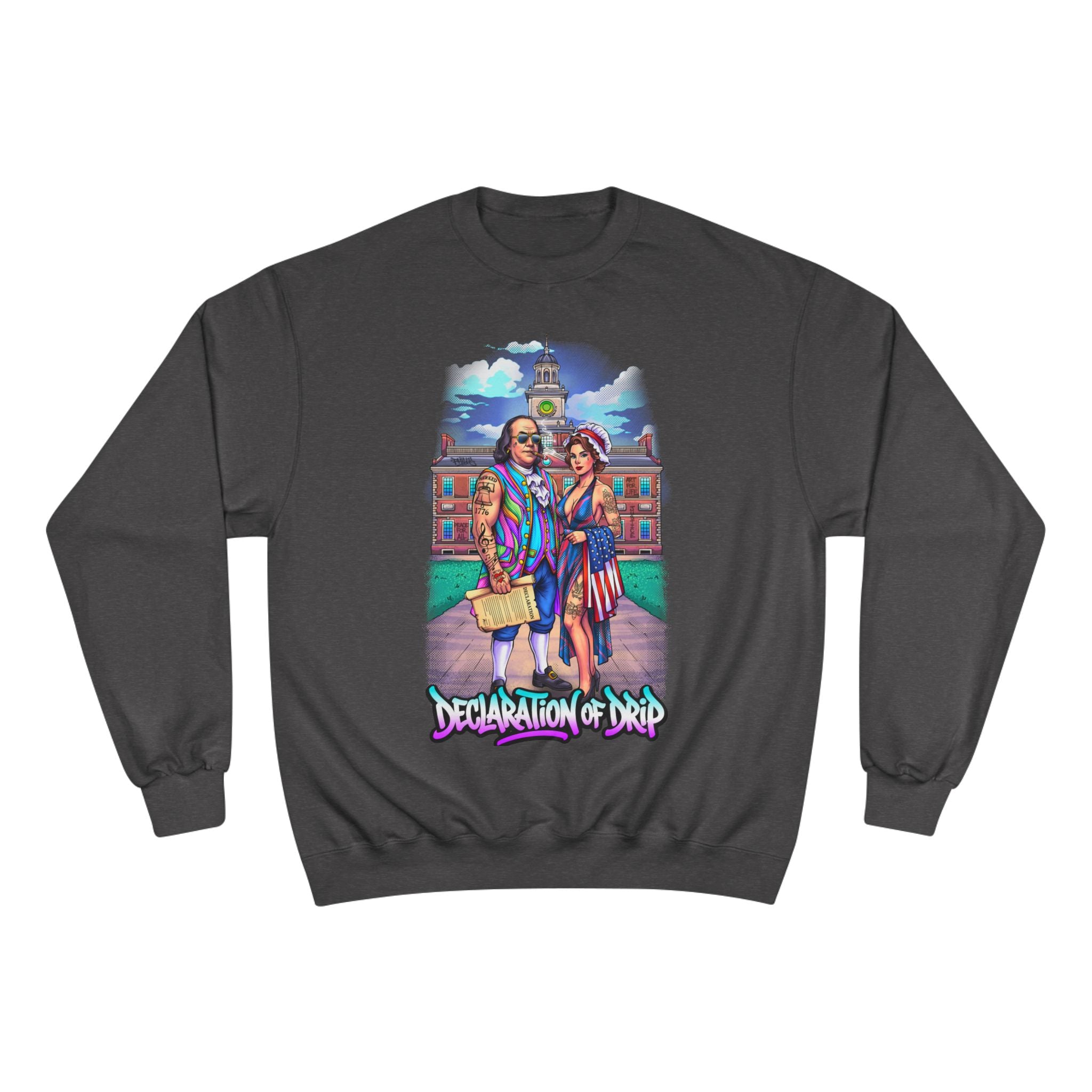 Champion Sweatshirt / "Declaration of Drip" Ben and Betsy Ivy League Campus Crewneck